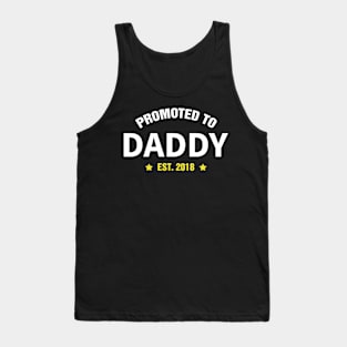 PROMOTED TO DADDY EST 2018 gift ideas for family Tank Top